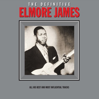 LP James, Elmore - The Definitive Elmore James